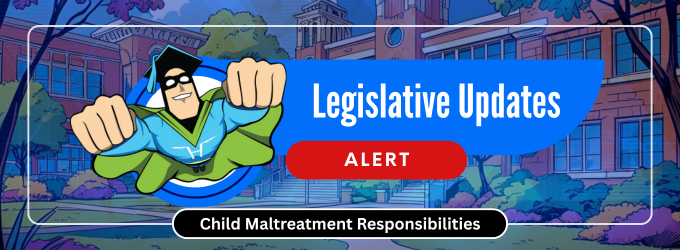 Legislative Update Alert: Child Maltretment