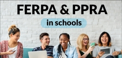 FERPA and PPRA in Schools