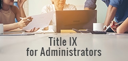 Title IX for Administrators