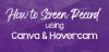 How to Screen Record using Canva and Hovercam