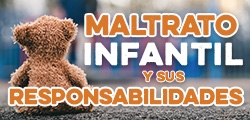 Maltrato Infantil y su Responsabilidad