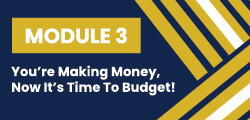Module 3: You’re Making Money, Now...