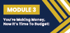 Module 3: You’re Making Money, Now...