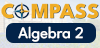 COMPASS - Algebra 2 Materials