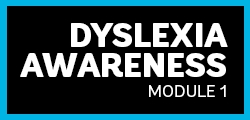 Dyslexia Awareness Module 1 - 