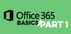 Office 365 Basics: Part 1