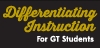 GT Students: Differentiating Instruction