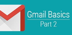 Gmail Basics - Part 2