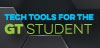 GT: Tech Tools for the GT Student