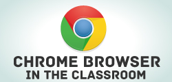 Chrome Browser in the Classroom